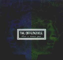 The Difference (BEL) : Into a Distant Past The Difference (BEL) : Into a Distant Past